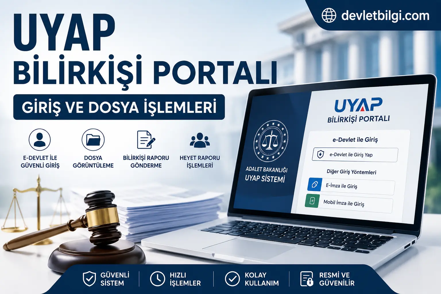 UYAP Bilirkişi Portalı 2026: Giriş ve Dosya İşlemleri